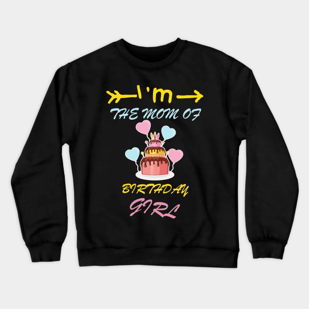 mom of birthday girl cute t-shirt Crewneck Sweatshirt by DODG99